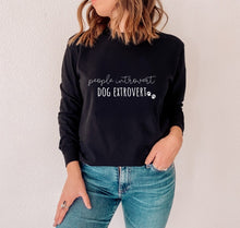 Load image into Gallery viewer, People Introvert Dog Extrovert Sweatshirt