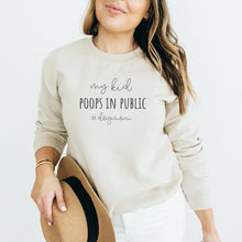 Load image into Gallery viewer, My Kid Poops in Public Sweatshirt