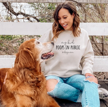 Load image into Gallery viewer, My Kid Poops in Public Sweatshirt