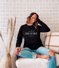 Load image into Gallery viewer, My Kid Poops in Public Sweatshirt