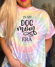 Load image into Gallery viewer, In My Dog Mom Era T-shirt, Tie Dye
