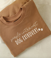 Load image into Gallery viewer, People Introvert Dog Extrovert Sweatshirt
