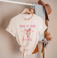 Load image into Gallery viewer, None of Your Business Uterus T-shirt
